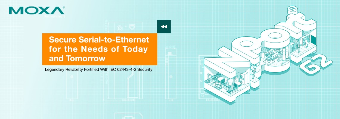 Bridging the Gap Between Today and Tomorrow: Why Upgrade to MOXA's Next-Gen NPort G2?