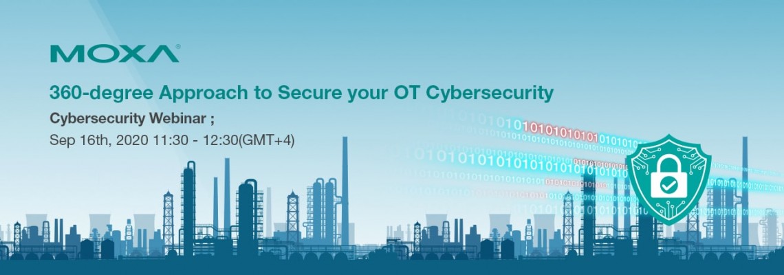 Moxa Webinar - 360-degree Approach to secure your OT Cybersecurity