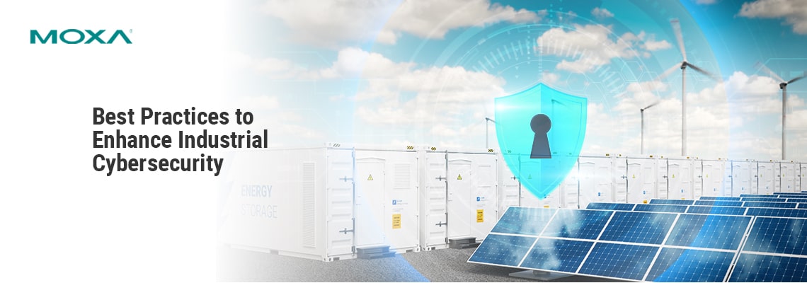 Best Practices to Enhance Industrial Cybersecurity – Energy Storage System