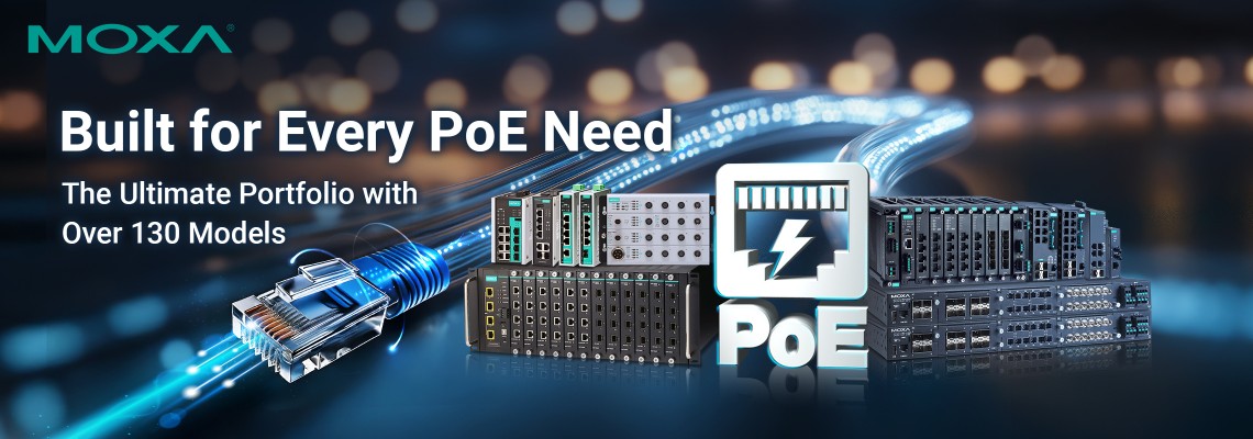 The Most Comprehensive PoE solutions for Mission-Critical Applications The Most Comprehensive PoE solutions for Mission-Critical Applications
