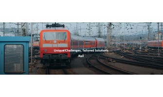 Unique Challenges Tailored Solutions : Rail